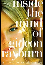 Inside the Mind of Gideon Rayburn (Sarah Miller)