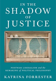 In the Shadow of Justice (Katrina Forrester)