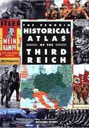 The Penguin Historical Atlas of the Third Reich (Richard Overy)