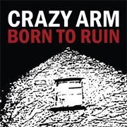 Crazy Arm - Born to Ruin