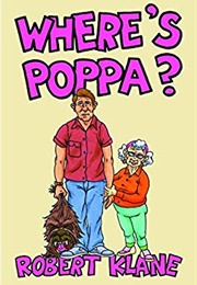 Where's Poppa? (Robert Klane)