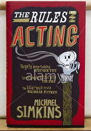 The Rules of Acting (Michael Simkins)