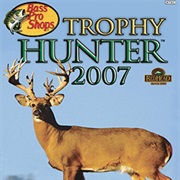 Bass Pro Shops: Trophy Hunter 2007