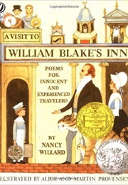 A Visit to William Blake's Inn: Poems for Innocent and Experienced Traveler (Nancy Willard)