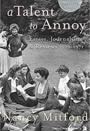 A Talent to Annoy (Nancy Mitford)