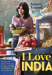 I Love India (Anjum Anand)