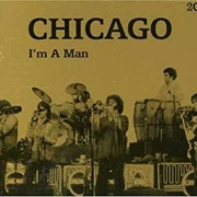 Chicago: I&#39;m a Man