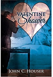 Valentine Shower (John C. Houser)