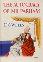 The Autocracy of Mr Parham (HG Wells)