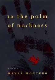 In the Palm of Darkness (Mayra Montero)