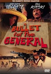 A Bullet for the General