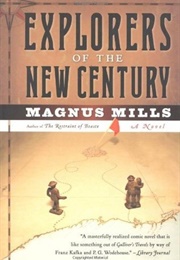 Explorers of the New Century (Magnus Mills)