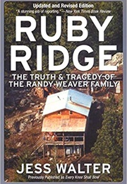 Ruby Ridge: The Truth and Tragedy of the Randy Waver Family (Jess Walter)