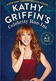 Celebrity Run Ins (Kathy Griffin)