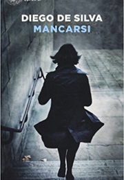 Mancarsi (Diego De Silva)