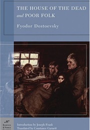 The House of the Dead and Poor Folk (Fyodor Dostoevsky)