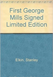 George Mills (Stanley Elkin)