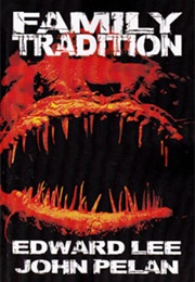 Family Tradition (Edward Lee / John Pelan)