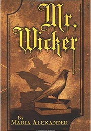 Mr. Wicker (Maria Alexander)