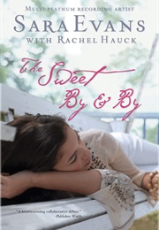 The Sweet by and by (Sara Evans)