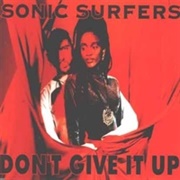 Don't Give It Up - Sonic Surfers