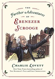 The Further Adventures of Ebenezer Scrooge (Charlie Lovett)
