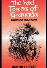 The Red Towers of Granada (Geoffrey Trease)