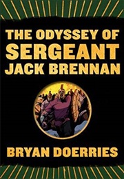 The Odyssey of Sergeant Jack Brennan (Brian Doerries)