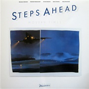 Modern Times – Steps Ahead (Elektra, 1984)