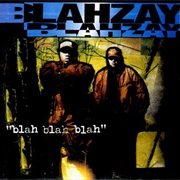 Blahzay Blahzay - Blah, Blah, Blah