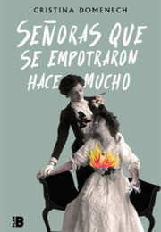 Señoras Que Se Empotraron Hace Mucho (Cristina Domenech)