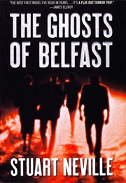 The Ghosts of Belfast (Stuart Neville)