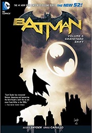 Batman Vol. 6: Graveyard Shift (Scott Snyder)