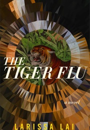 The Tiger Flu (Larissa Lai)