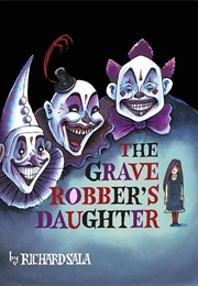 The Grave Robber's Daughter (Richard Sala)