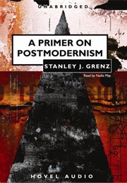 A Primer on Postmodernism (Stanley Grenz)