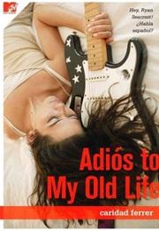 Adios to My Old Life (Caridad Ferrerr)