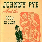 Johnny Pye and the Fool-Killer