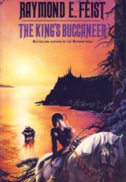 The King&#39;s Buccaneer (Raymond E. Feist)