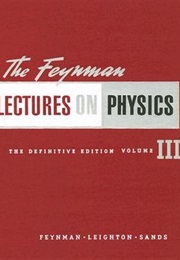 Feynman Lectures on Physics, Vol. 3: Quantum Mechanics (Richard P. Feynman, Robert B. Leighton and Matthew)