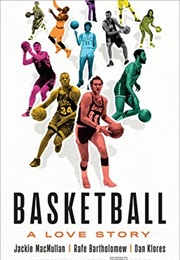 Basketball: A Love Story (Jackie MacMullan)