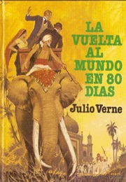 La Vuelta Al Mundo En Ochenta Días (Julio Verne)