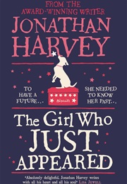 The Girl Who Just Appeared (Harvey, Jonathan)