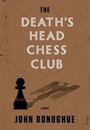 The Death&#39;s Head Chess Club (John Donoghue)