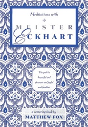 Meditations With Meister Eckhart (Fox)