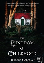 Kingdom of Childhood (Rebecca Coleman)