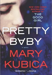 Pretty Baby (Mary Kubica)