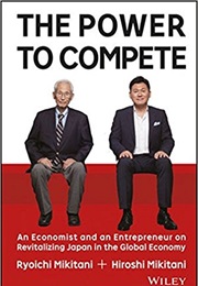 The Power to Compete (Ryoichi Mikitani and Hiroshi Mikitani)