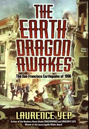 The Earth Dragon Awakes (Laurence Yep)