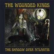The Wounded Kings- The Shadow Over Atlantis